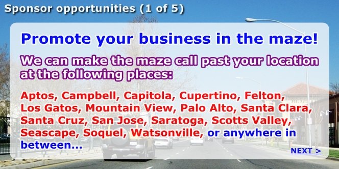 CLICK 'Back' or 'Skip' to continue the SofiaMaze, CLICK 'NEXT' to learn more about Sponsoring us.